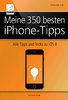 Meine 350 besten iPhone-Tipps (ePub)
