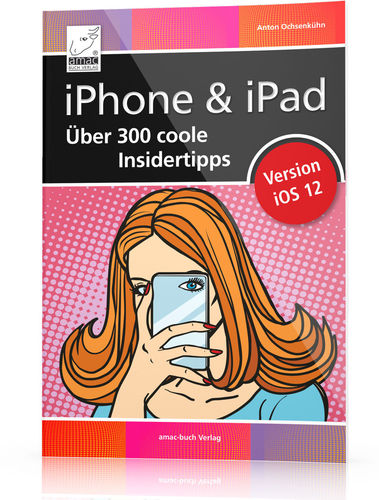 iPhone und iPad - Über 300 coole Insidertipps (Buch)