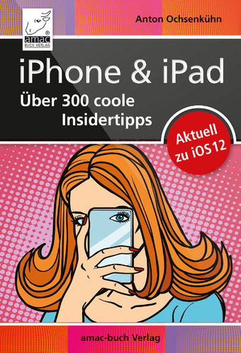 iPhone und iPad - Über 300 coole Insidertipps (ePub)