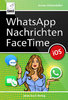 WhatsApp, Nachrichten, FaceTime für iOS 12 (ePub)